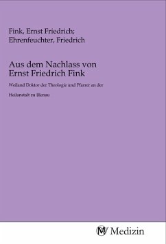 Aus dem Nachlass von Ernst Friedrich Fink