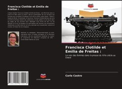 Francisca Clotilde et Emilia de Freitas : - Castro, Carla