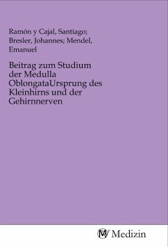 Beitrag zum Studium der Medulla OblongataUrsprung des Kleinhirns und der Gehirnnerven