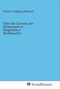 Über die Grenzen des Richteramts in bürgerlichen Rechtssachen