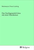 Das Nachtgespräch Jesu mit dem Nikodemus