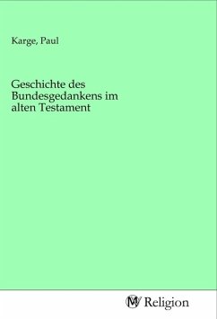Cover Geschichte des Bundesgedankens im alten Testament