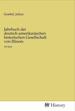 Jahrbuch der deutsch-amerikanischen historischen Gesellschaft von Illinois