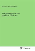 Anthropologie für das gebildete Publicum