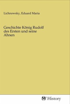 Cover Geschichte König Rudolf des Ersten und seine Ahnen