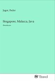 Singapore, Malacca, Java