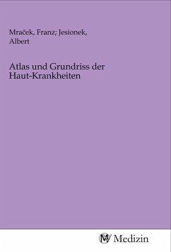 Atlas und Grundriss der Haut-Krankheiten