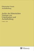 Archiv des Historischen Vereines von Unterfranken und Aschaffenburg