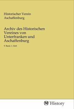 Archiv des Historischen Vereines von Unterfranken und Aschaffenburg