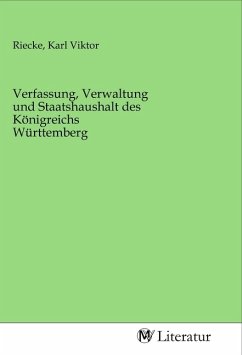 Verfassung, Verwaltung und Staatshaushalt des Königreichs Württemberg