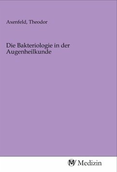 Die Bakteriologie in der Augenheilkunde