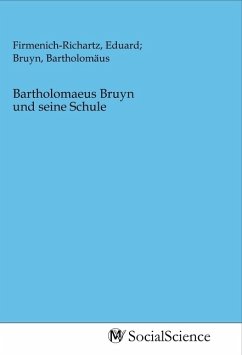 Bartholomaeus Bruyn und seine Schule