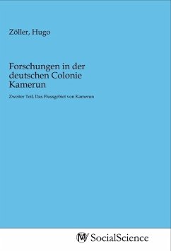 Forschungen in der deutschen Colonie Kamerun