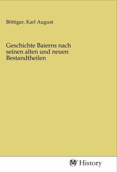 Geschichte Baierns nach seinen alten und neuen Bestandtheilen