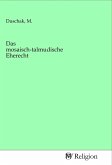 Das mosaisch-talmudische Eherecht