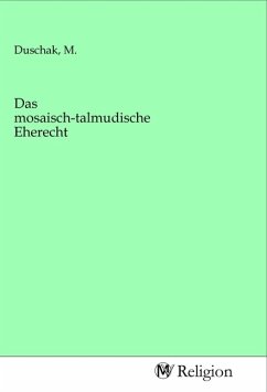 Das mosaisch-talmudische Eherecht