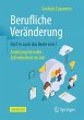 Berufliche Veränderung - Darf es auch... - Bild 1