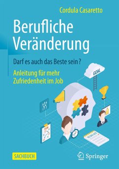 Berufliche Veränderung - Darf es auch das Beste sein? - Casaretto, Cordula