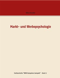 Markt- und Werbepsychologie - Schneider, Willy