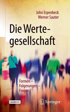 Die Wertegesellschaft - Erpenbeck, John;Sauter, Werner
