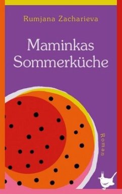 Maminkas Sommerküche - Zacharieva, Rumjana