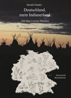 Deutschland mein Indianerland - Gündel, Harald