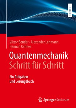 Quantenmechanik Schritt für Schritt - Bender, Viktor;Lehmann, Alexander;Ochner, Hannah