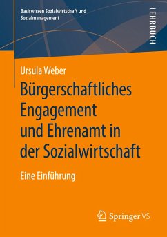 Bürgerschaftliches Engagement und Ehrenamt in der Sozialwirtschaft - Weber, Ursula