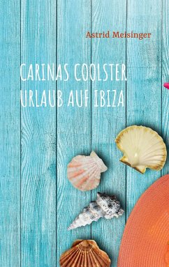 Carinas coolster Urlaub auf Ibiza