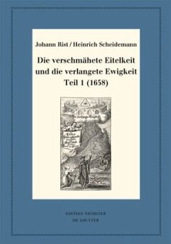 Die verschmähete Eitelkeit und die verlangete Ewigkeit, Teil 1 (1658) - Rist, Johann;Scheidemann, Heinrich