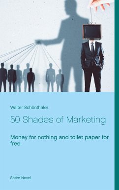 50 Shades of Marketing - Schönthaler, Walter
