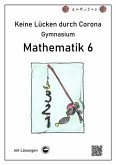 Keine Lücken durch Corona - Mathematik 6 (Gymnasium)