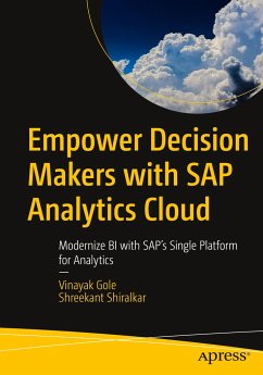 Empower Decision Makers with SAP Analytics Cloud - Gole, Vinayak;Shiralkar, Shreekant