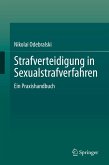 Strafverteidigung in Sexualstrafverfahren Strafverteidigung in Sexualstrafverfahren