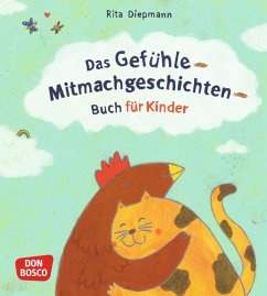 Das Gefühle-Mitmachgeschichten-Buch für Kinder - Diepmann, Rita