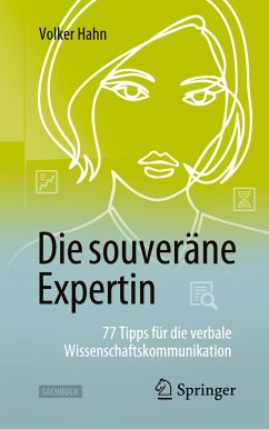 Die souveräne Expertin ¿ 77 Tipps für die verbale Wissenschaftskommunikation - Hahn, Volker