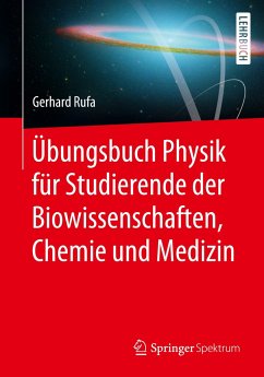 Übungsbuch Physik für Studierende der Biowissenschaften, Chemie und Medizin - Rufa, Gerhard
