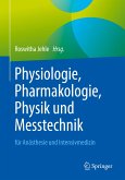 Physiologie, Pharmakologie, Physik und Messtechnik für Anästhesie und Intensivmedizin