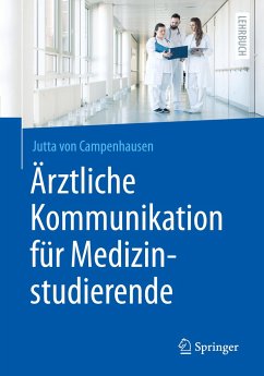 Ärztliche Kommunikation für Medizinstudierende - Campenhausen, Jutta von