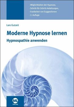 Moderne Hypnose lernen - Hypnospathie anwenden - Gutzeit, Lars