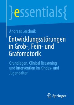 Entwicklungsstörungen in Grob-, Fein- und Grafomotorik - Leschnik, Andreas