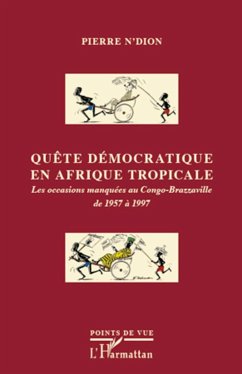 Quête démocratique en Afrique tropicale - N'Dion, Pierre