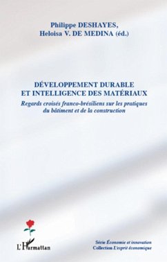 Développement durable et intelligence des matériaux - Deshayes, Philippe; de Medina, Heloisa