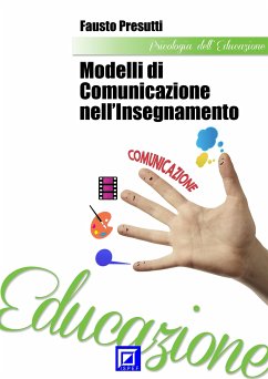 Modelli di Comunicazione nell’Insegnamento (fixed-layout eBook, ePUB) - Presutti, Fausto