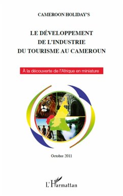 Le développement de l'industrie du tourisme au Cameroun - Cameroon, Holiday's