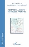 Migrations, mobilités, frontières et voisinages