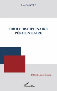 Droit disciplinaire pénitentiaire - Céré, Jean-Paul