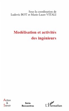 Modélisation et activités des ingénieurs - Vitali, Marie-Laure; Bot, Ludovic