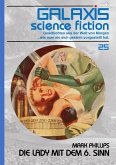 GALAXIS SCIENCE FICTION, Band 25: DIE LADY MIT DEM 6. SINN (eBook, ePUB)