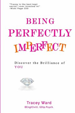 Being Perfectly Imperfect - Ward, Tracey